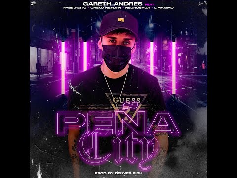Gareth Andres - Peña City Ft. Cheko Neydan X Negroshua X Fabiancito X L Maximo (prod. Denver Rish)
