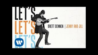 Brett Dennen - Jenny And Jill (Official Audio)