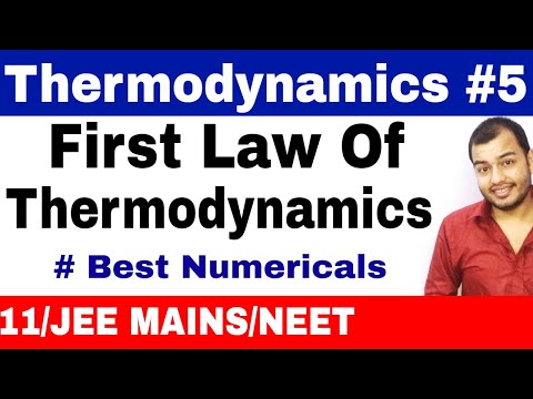 Thermodynamics 05 || First Law Of Thermodynamics with Best Numericals JEE MAINS / NEET Video