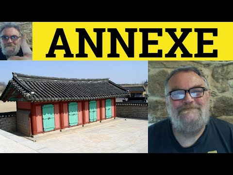 🔵 Annex Meaning - Annexe Examples - Annexation Definition - CAE Vocabulary - Annex