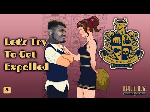 Trying To Get Expelled | Bully Scholarship Edition
