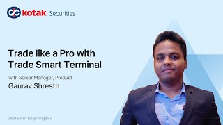 Trade like a Pro with Trade Smart Terminal | Webinar | Kotak Securities