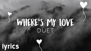 SYML &amp; Lily Kershaw - Where&#39;s My Love Duet // lyrics