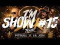 Belfast Show ①⑤ I M BACK TOUR W Pitbull