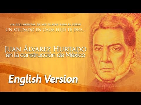 Juan Álvarez Hurtado, the documentary.