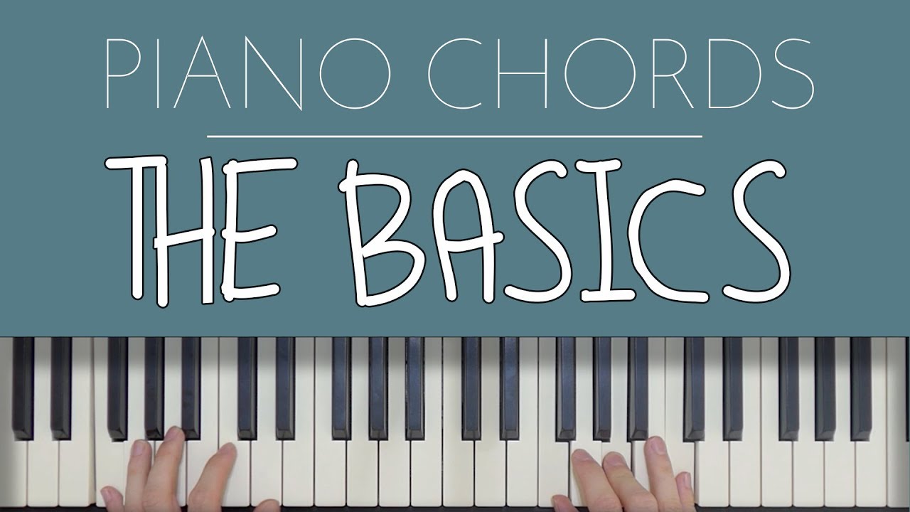 Piano Chords: The Basics