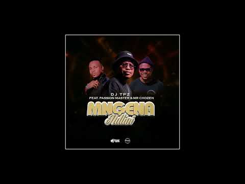 Dj TPZ feat. Passion Master & Mr Chozen - Mngenandlini