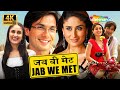 JAB WE MET FULL MOVIE 2007 4K SHAHID KAPOOR KAREENA KAPOOR KHAN