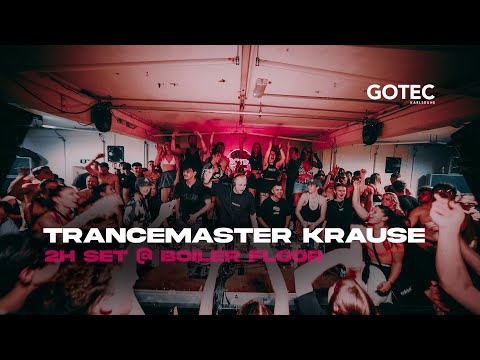 Trancemaster Krause ANL | Boiler - Gotec Club | 2h Tour de Trance