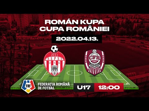 Cupa României | Sepsi OSK U17 - CFR Cluj U17