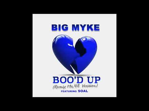 Boo'd Up remix ft Big Myke & Soal