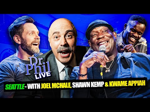 Dr. Phil LIVE! With Joel McHale, Shawn Kemp, Kwame Appiah