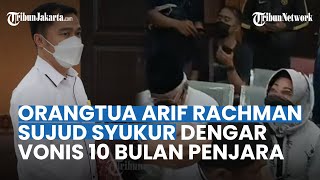 Arif Rachman Arifin Divonis 10 Bulan Penjara terkait Kasus Brigadir J, Orangtua Sujud Syukur