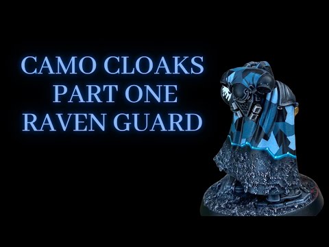 How to Paint SPACE MARINE CAMO CLOAKS PART ONE (RAVEN GUARD)