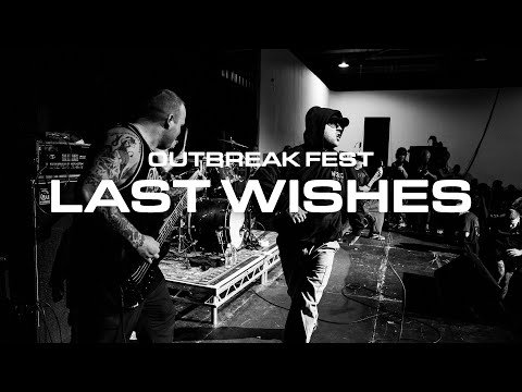 Last Wishes | Outbreak Fest 2022