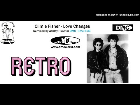 Climie Fisher - Love Changes (DMC Ashley Hunt remix Apr 2008)
