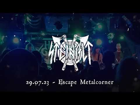 STEINALT / 29.07.23 Escape Metalcorner