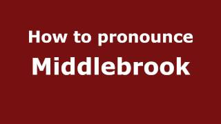 How to pronounce Middlebrook