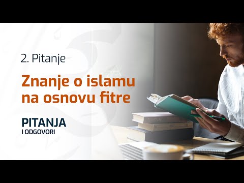 02 Znanje o islamu na osnovu fitre | Pitanja i odgovori | dr. Zijad Ljakić