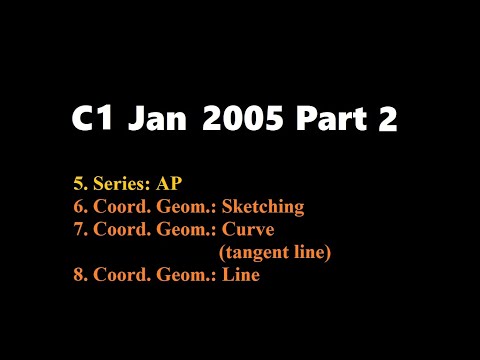 C1 2005 Jan Part2 | Q5,6,7,8