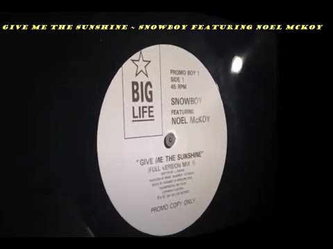 Give Me The Sunshine ~ Snowboy Featuring Noel McKoy