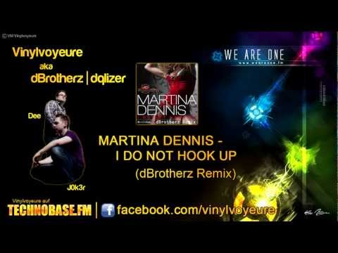 Martina Dennis - I Do Not Hook Up (dBrotherz Remix)