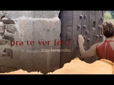 Ziza Fernandes | Pra te ver feliz (Video Oficial)