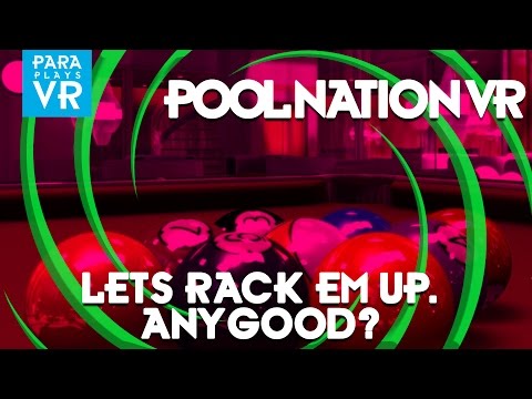 ParaPlaysVR ► Pool Nation VR - Any Good?