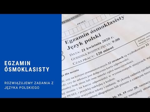 Egzamin ósmoklasisty 2020. Rozwiązujemy zadania z języka polskiego