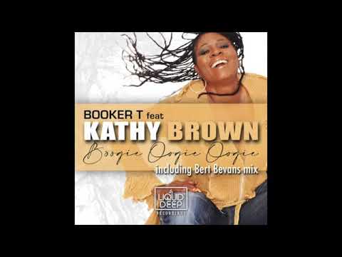 Booker T, Kathy Brown - Boogie Oogie Oogie (Booker T Vocal Mix)