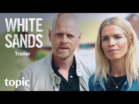 White Sands (HVIIDE SANDE) Season 1 | Trailer | Topic