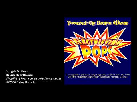 Struggle Brothers - Bounce Baby Bounce