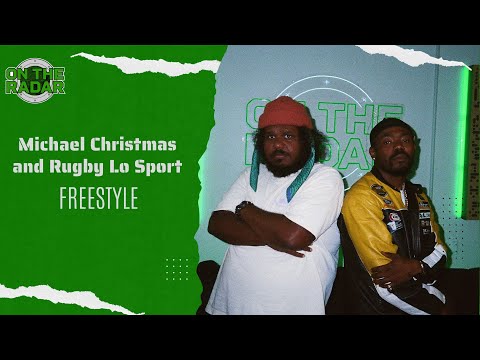 The Michael Christmas and Rugby Lo Sport "On The Radar" Freestyle