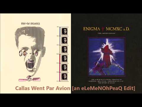 Mike + The Mechanics vs. Enigma - Callas Went Par Avion [an eLeMeNOhPeaQ Edit]