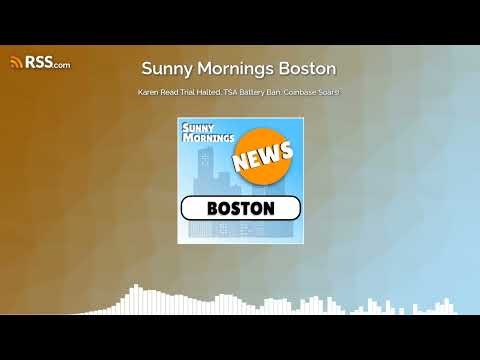 Karen Read Trial Halted, TSA Battery Ban, Coinbase Soars!