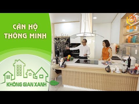 Không Gian Xanh | Căn hộ thông minh - KTS Phạm Thanh Truyền
