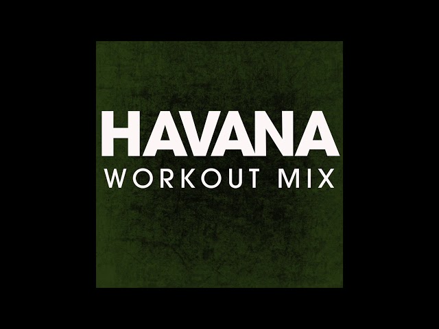 Workout Music - Havana (Running + Cardio Workout Mix)