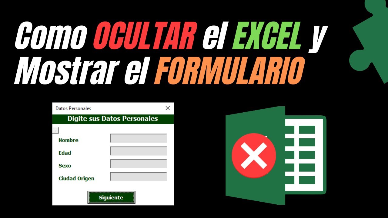 🟢 Oculta el EXCEL y Muestra Solamente el FORMULARO 🟢 VBA