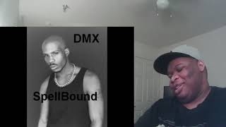 Dmx Spellbound Reaction