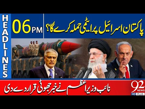 Pakistan Clarifies Nuclear Policy on Israel | Headlines 6PM | 92 News HD