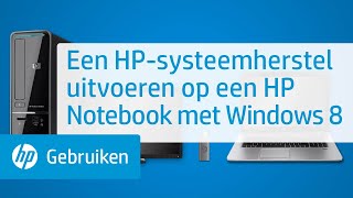 Een HP-systeemherstel uitvoeren op een HP Notebook met Windows 8