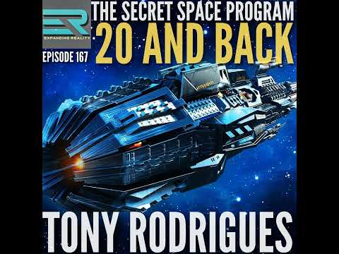 167 - Tony Rodrigues - The Secret Space Program - 20 & Back