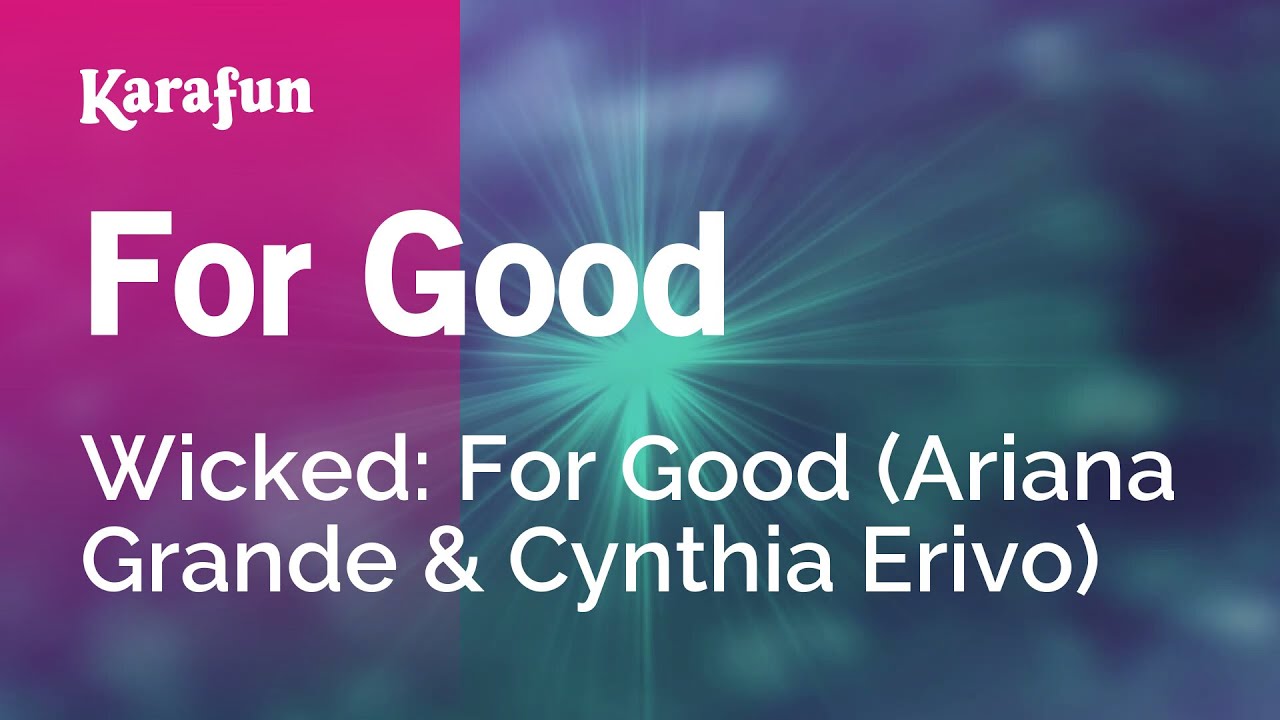 For Good - Wicked: For Good (Ariana Grande & Cynthia Erivo) | Karaoke Version | KaraFun