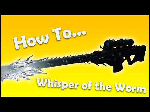 How To get Whisper of the Worm | Destiny 2