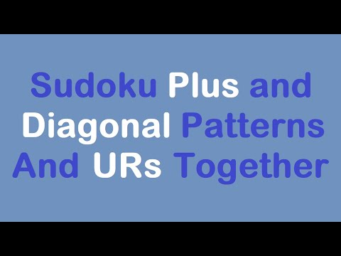 Sudoku Primer 339 - a Diagonal, a Plus Pattern and URs
