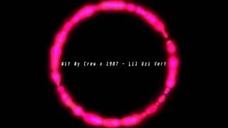 Wit My Crew x 1987 - Lil Uzi Vert