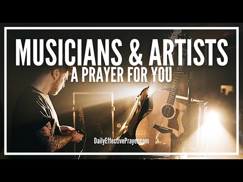Prayer For Musicians and Artists | Pray and Watch God Use You Video