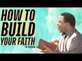 HOW TO BUILD YOUR FAITH TB JOSHUA