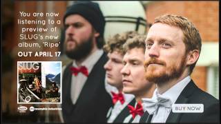 SLUG - 'Ripe' Album Preview