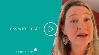 Gas with CPAP Discover Simple Solutions to Aerophagia